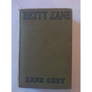 Betty Zane by Zane Grey (1903, Hardback)